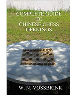 A complete guide to chinese chess openings by W. N. Vossbrink