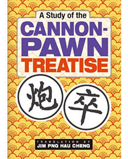 A Study of the Cannon-Pawn Teatrise by Jim Png Hau Cheng